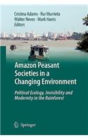 Amazon Peasant Societies in a Changing Environment