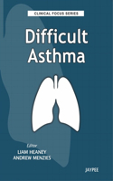 Clinical Focus Series: Difficult Asthma