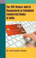 NPA Menance and its Management in Scheduled Commercial Banks in India