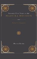 Seventy-Five Years in the Madura Mission
