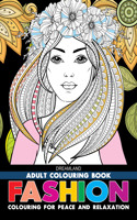Fashion: Adult Colouring Book for Peace & Relaxation