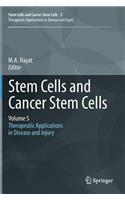 Stem Cells and Cancer Stem Cells, Volume 5: Therapeutic Applications in Disease and Injury