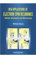 New Applications Of Electron Spin Resonance: Dating, Dosimetry And Microscopy