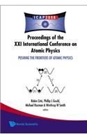 Pushing the Frontiers of Atomic Physics - Proceedings of the XXI International Conference on Atomic Physics