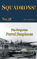 Forgotten Patrol Seaplanes