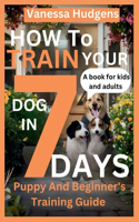 How to Train Your Dog in 7 Days