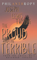 Proud and the Terrible