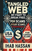 Tangled Web: : My Fight to Break Free From Four Scams by Ihab Hassan