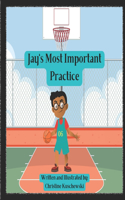 Jay' Most Important Practice: (Love Queen Sel Books)