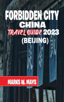Forbidden city china travel guide 2023(Beijing)
