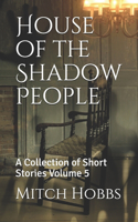 House of the Shadow People