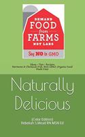 Naturally Delicious: Ideas - Tips - Recipes Hormone & Chemical-Free, Non-Gmo, Organic Food Made Easy