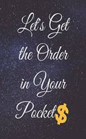 Let's Get the Order in Your Pockets: Fulfill Everything Inside and Be Organised