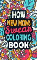 How New Moms Swear Coloring Book