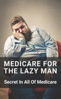 Medicare For The Lazy Man: Secret In All Of Medicare: Health Care Waste Management