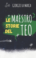 Le storie del Maestro Teo