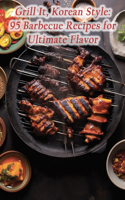 Grill It, Korean Style