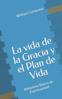 La vida de la Gracia y el Plan de Vida
