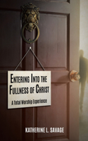 Entering Into the Fullness of Christ