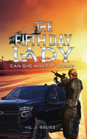 Fifth Day Lady