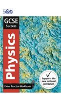 Letts GCSE Revision Success - New 2016 Curriculum - GCSE Physics: Exam Practice Workbook, with Practice Test Paper