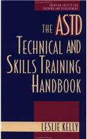 ASTD Technical and Skills Training Handbook (American Society for Training and Development)