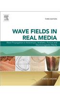 Wave Fields in Real Media: Wave Propagation in Anisotropic, Anelastic, Porous and Electromagnetic Media Volume 38
