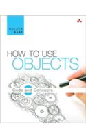How to Use Objects: Code and Concepts
