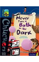 Oxford Reading Tree TreeTops Chucklers: Level 14: Never Take a Bath in the Dark