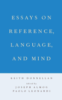 Essays on Reference, Language, and Mind