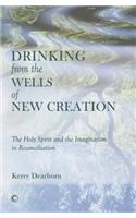 Drinking from the Wells of New Creation