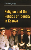 Religion and the Politics of Identity in Kosovo