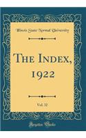 The Index, 1922, Vol. 32 (Classic Reprint)