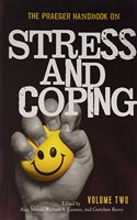 The Praeger Handbook on Stress and Coping