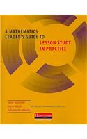 A Mathematics Leader's Guide to Lesson Study in Practice
