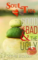 Soul Ties: The Good The Bad & The Ugly