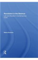 Revolution In The Balance: Law And Society In Contemporary Cuba