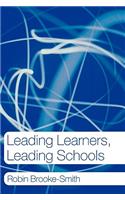 Leading Learners, Leading Schools