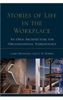 Stories of Life in the Workplace: An Open Architecture for Organizational Narratology