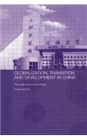 Globalisation, Transition and Development in China: The Case of the Coal Industry