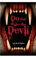 Do Not Wake the Devil: (Heroes)