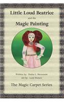 Little Loud Beatrice and the Magic Painting