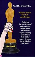 And The Winner Is...: Fabulous Women Get Their Just Rewards