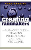 Creating Rainmakers