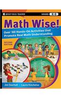 Math Wise! Over 100 Hands-On Activities that Promote Real Math Understanding, Grades K-8