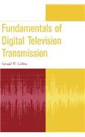 Fundamentals of Digital Television Transmission