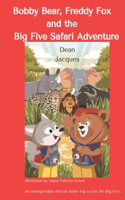 Bobby Bear, Freddy Fox and the Big Five Safari Adventure