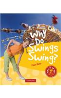 Why Do Swings Swing?