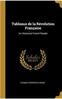 Tableaux de la Révolution Française: An Historical French Reader