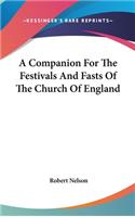 A Companion For The Festivals And Fasts Of The Church Of England